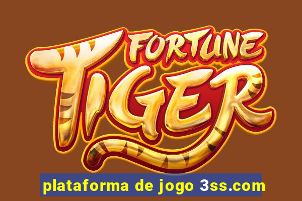 plataforma de jogo 3ss.com